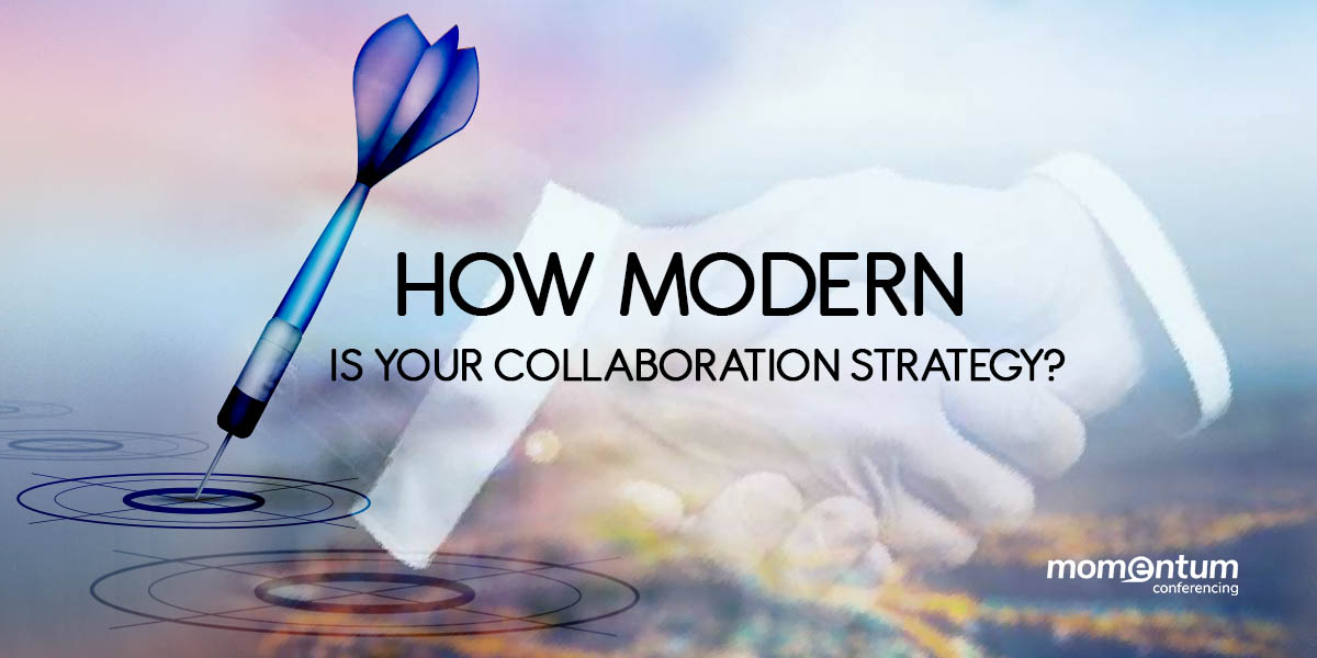 How Modern is Your Collaboration Strategy?